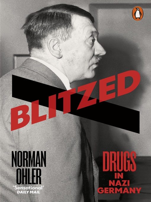 Détails du titre pour Blitzed par Norman Ohler - Disponible
